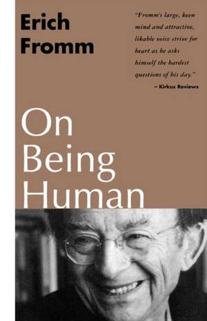 On Being Human de Erich Fromm