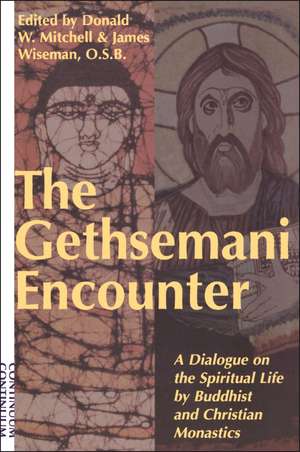 Gethsemani Encounter: A Dialogue on the Spiritual Life by Buddhist and Christian Monastics de Donald Mitchell