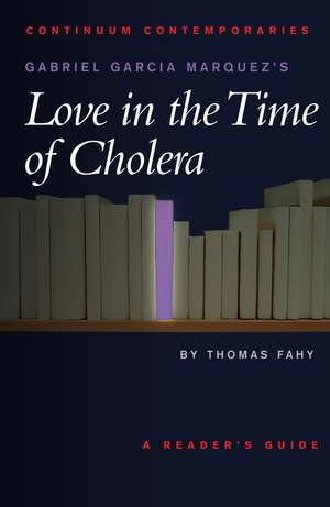 Gabriel Garcia Marquez's Love in the Time of Cholera de Tom Fahy