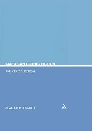 American Gothic Fiction: An Introduction de Allan Lloyd-Smith