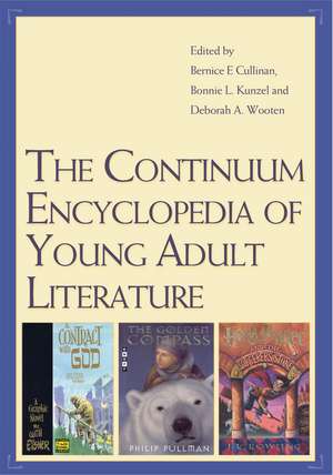 The Continuum Encyclopedia of Young Adult Literature de Bernice E. Cullinan