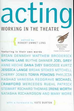 Acting: Working in the Theatre de Robert Emmet Long