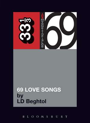 The Magnetic Fields' 69 Love Songs de LD Beghtol