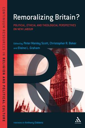 Remoralizing Britain?: Political, Ethical and Theological Perspectives on New Labour de Dr Peter Manley Scott