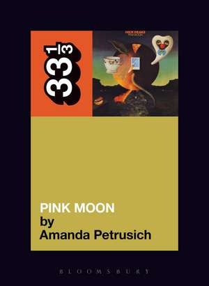 Nick Drake's Pink Moon de Amanda Petrusich