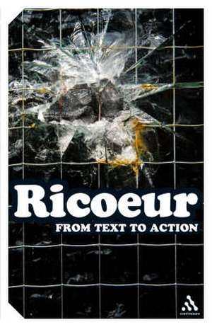 From Text to Action: Essays in Hermeneutics II de Paul Ricoeur