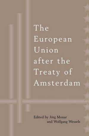 European Union after the Treaty of Amsterdam de Jörg Monar