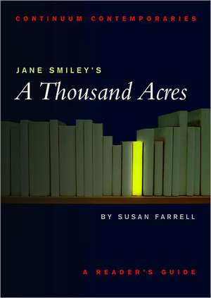 Jane Smiley's A Thousand Acres: A Reader's Guide de Susan Farrell