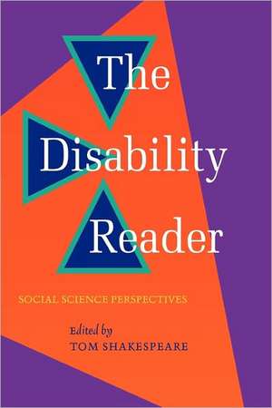 Disability Reader: Social Science Perspectives de Tom Shakespeare