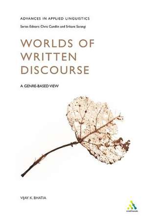 Worlds of Written Discourse: A Genre-Based View de Vijay Bhatia