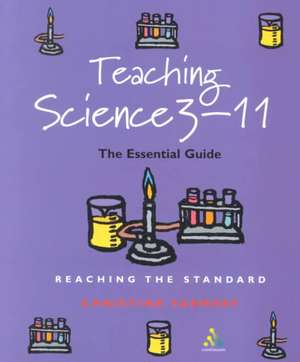 Teaching Science 3-11: The Essential Guide de Dr Christine Farmery