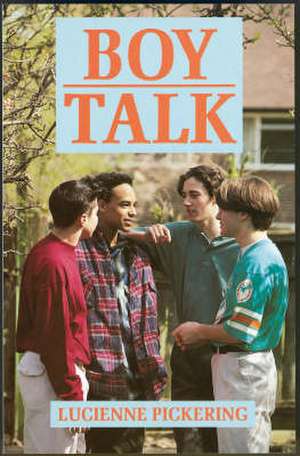 Boy Talk de Lucienne Pickering