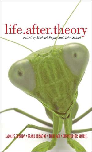 Life.After.Theory: Jacques Derrida, Toril Moi, Frank Kermode and Christopher Norris de Michael Payne