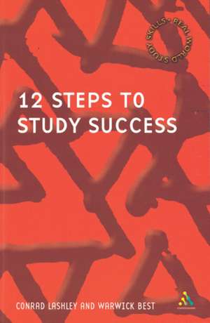 Lashley, C: 12 Steps to Study Success de Warwick (Nottingham Business SchoolNottingham Trent University) Best