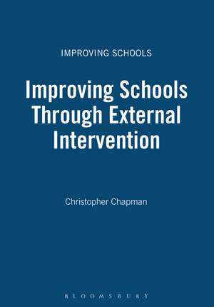 Improving Schools Through External Intervention de Professor Christopher Chapman