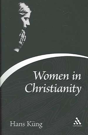 Women in Christianity de Professor Hans Küng