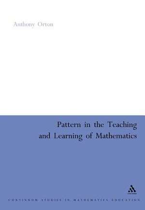 Pattern in the Teaching and Learning of Mathematics de Anthony Orton