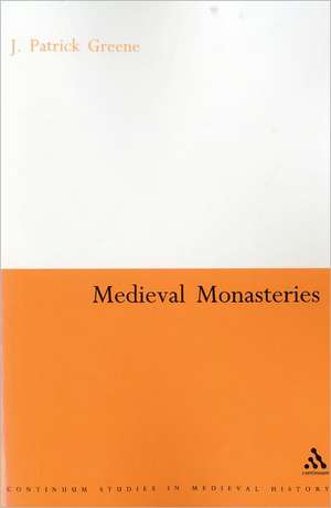 Medieval Monasteries de J. Patrick Greene