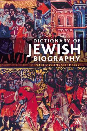 Dictionary of Jewish Biography de Rabbi Dan Cohn-Sherbok