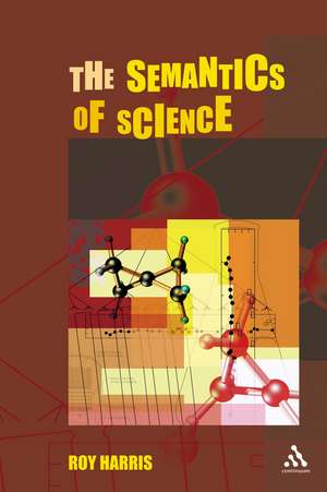 The Semantics of Science de Roy Harris