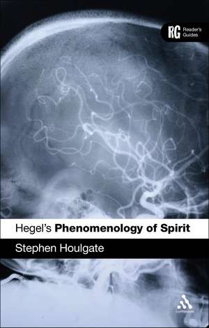 Hegel's 'Phenomenology of Spirit': A Reader's Guide de Stephen Houlgate