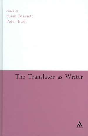 The Translator as Writer de Susan Bassnett