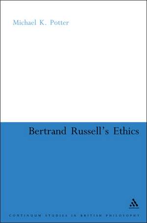 Bertrand Russell's Ethics de Michael K. Potter