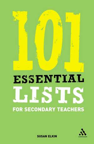 101 Essential Lists for Secondary Teachers de Susan Elkin