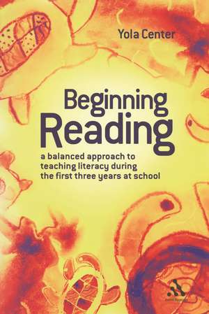 Beginning Reading: A Balanced Approach to Teaching Reading during the First Three Years at School de Yola Center