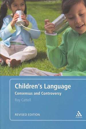 Children's Language: Revised Edition: Consensus and Controversy de Ray Cattell