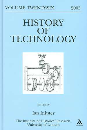 History of Technology Volume 26 de Professor Ian Inkster