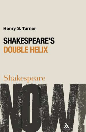 Shakespeare's Double Helix de Henry S. Turner