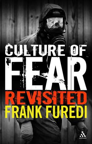 Culture of Fear Revisited de Professor Frank Furedi