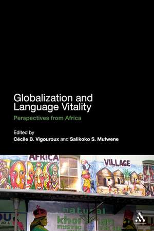 Globalization and Language Vitality: Perspectives from Africa de Cécile B. Vigouroux