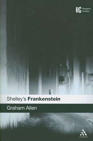 Shelley's Frankenstein de Dr Graham Allen