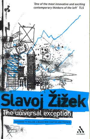 The Universal Exception de Slavoj Zizek