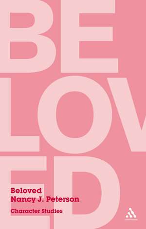 Beloved: Character Studies de Dr Nancy J. Peterson