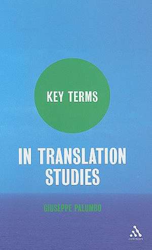 Key Terms in Translation Studies de Giuseppe Palumbo