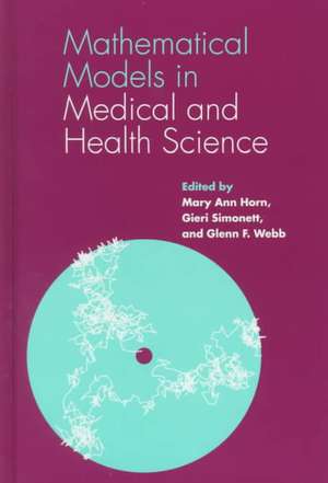 Mathematical Models in Medical and Health Science: A Medical Odyssey de G.F. Webb