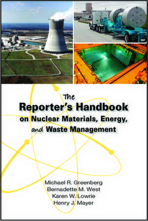 The Reporter's Handbook on Nuclear Materials, Energy, and Waste Management: ACORN, Community Organizing, and the Struggle for Economic Justice de Michael R. Greenberg