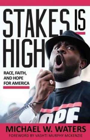 Stakes Is High de Michael W. Waters