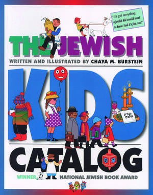 The Jewish Kids' Catalog de Chaya M. Burstein