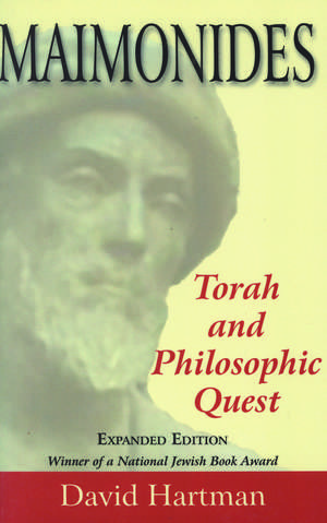 Maimonides: Torah and Philosophic Quest de Rabbi David Hartman