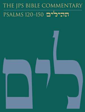 The JPS Bible Commentary: Psalms 120–150 de Adele Berlin