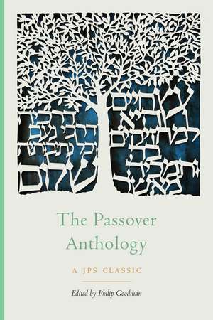 The Passover Anthology de Rabbi Philip Goodman