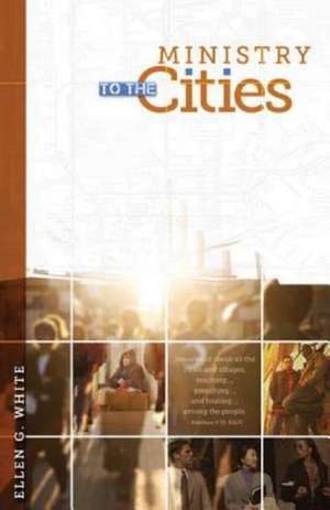 Ministry to the Cities de Ellen G. White