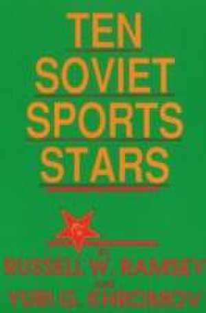 Ten Soviet Sports Stars de Yuri G. Khromov