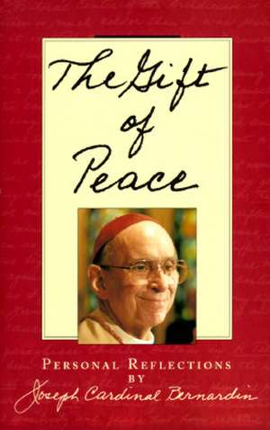 The Gift of Peace de Joseph Cardinal Bernardin