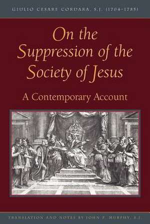 On the Suppression of the Society of Jesus de Giulio Cesare Cordara