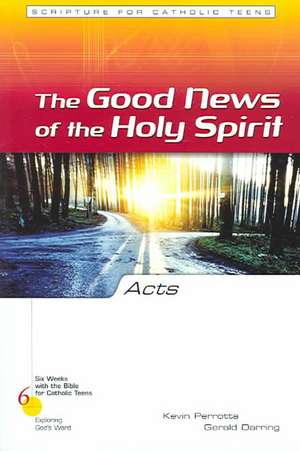 Acts: The Good New of the Holy Spirit de Kevin Perrotta